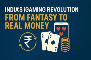 India’s iGaming Revolution From Fantasy to Real Money